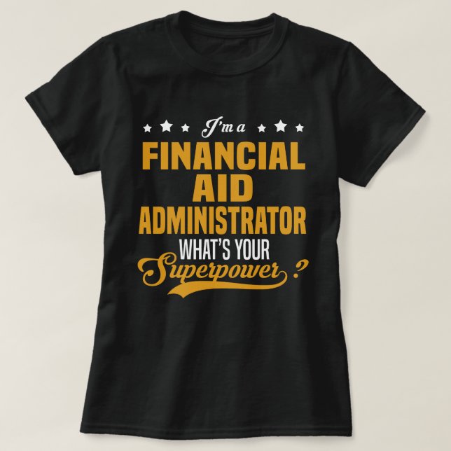 Financial Aid Administrator T-Shirt (Design Front)