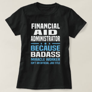 Financial Aid Administrator T-Shirt