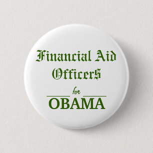 Financial Aid Officers for OBAMA 2 Inch Round Button