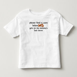 Find A Cure Before MS Gets On Mommy's Last Nerve Toddler T-shirt