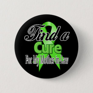 Find a Cure For My Mother-in-Law - Lymphoma 2 Inch Round Button
