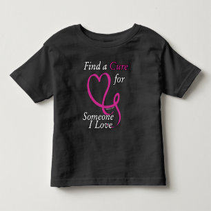 Find a Cure/Heart/Someone I Love...Breast Cancer Toddler T-shirt