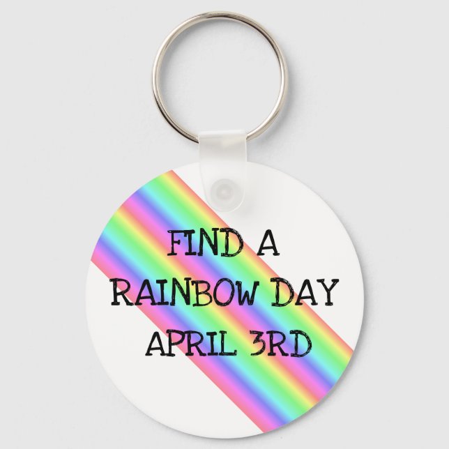 Find a Rainbow Day April 3rd Holiday Key Chain (Front)