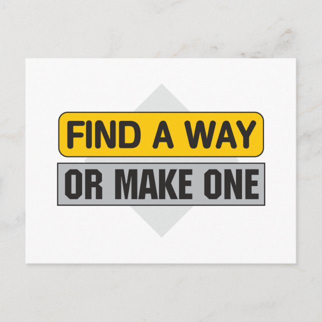 Find a Way or Make One Postcard (Front)