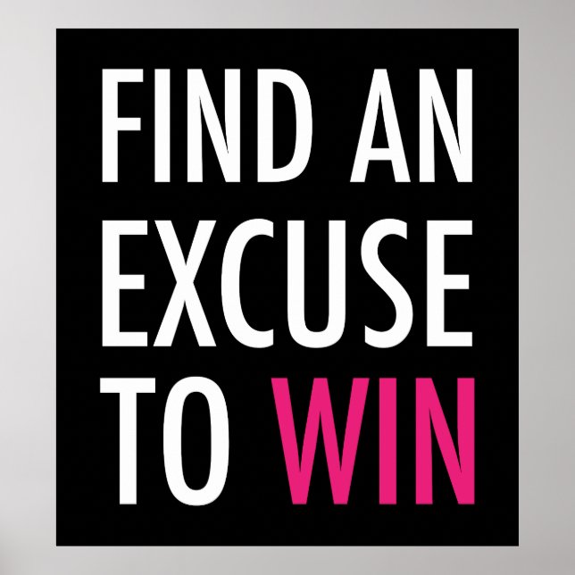 Find An Excuse To Win - And Workout Poster (Front)