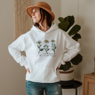 Find Beauty In The Small Things Daisy Wildflower Hoodie