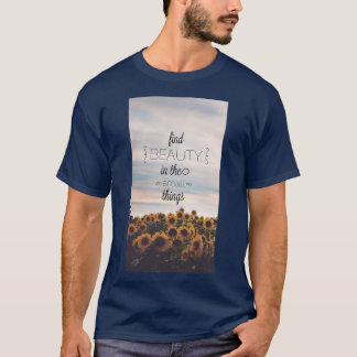 Find Beauty in the Small things T-Shirt