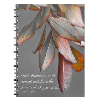 Find Happiness in the moment... Notebook