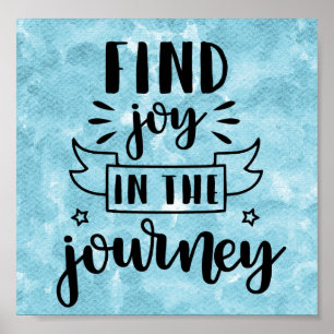 Find Joy In The Journey Poster