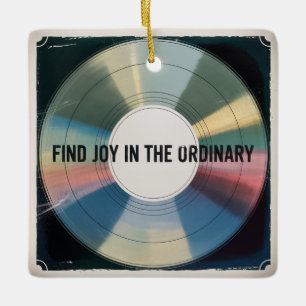 Find Joy In The Ordinary Ceramic Ornament