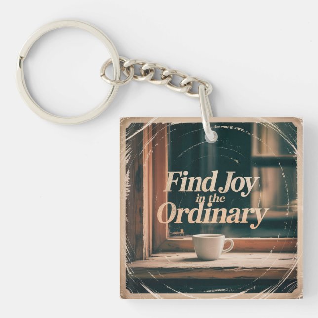 Find Joy In The Ordinary Keychain (Front)