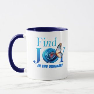 Find Joy in the Ordinary Mug