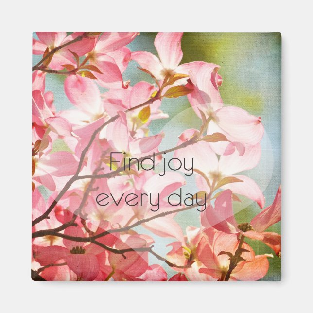 Find joy Inspirational Pink Dogwood Flowering Tree Magnet (Front)