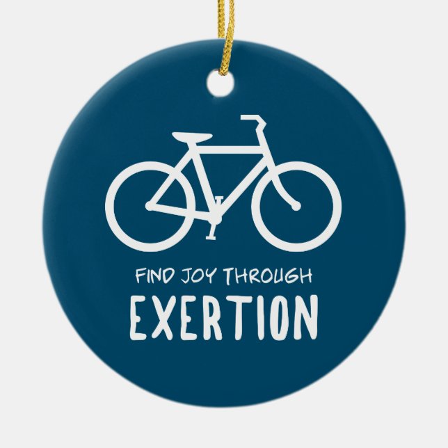 Find Joy Through Exertion Cycling Ceramic Ornament (Front)