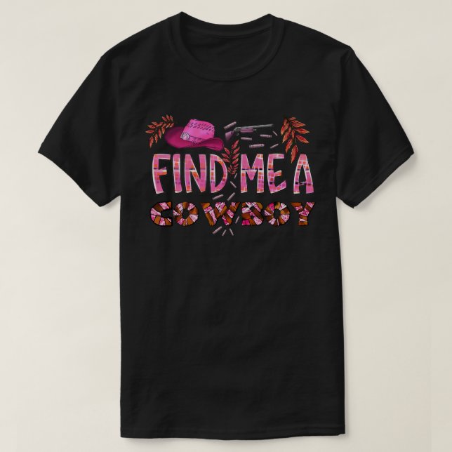 Find Me A Cowboy Western Valentine's Day T-Shirt (Design Front)