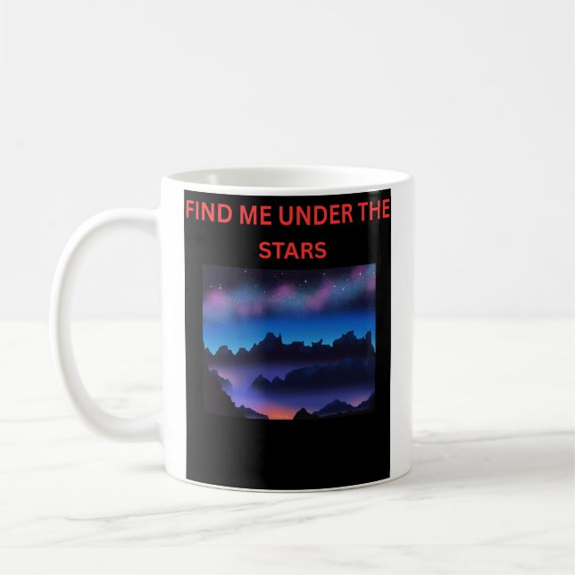 Find Me Under the Stars Coffee Mug (Left)