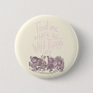 Find Me Where the Wild Things Are 2 Inch Round Button