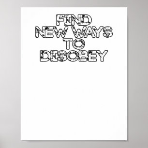 Find New Ways To Disobey  Poster