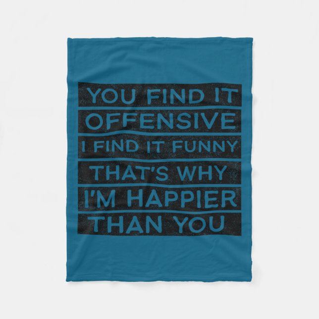 Find offensive_ find funny humor sarcastic quote fleece blanket (Front)
