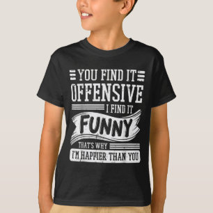 Find Offensive Find Funny Humour Men Women T-Shirt