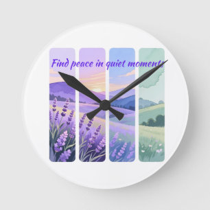 Find peace in quiet moments round clock