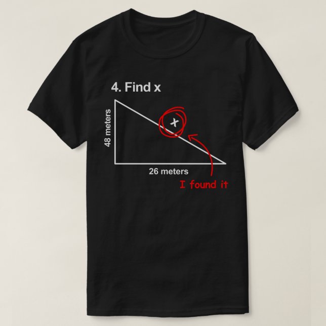 Find X Funny Math Joke T-Shirt (Design Front)