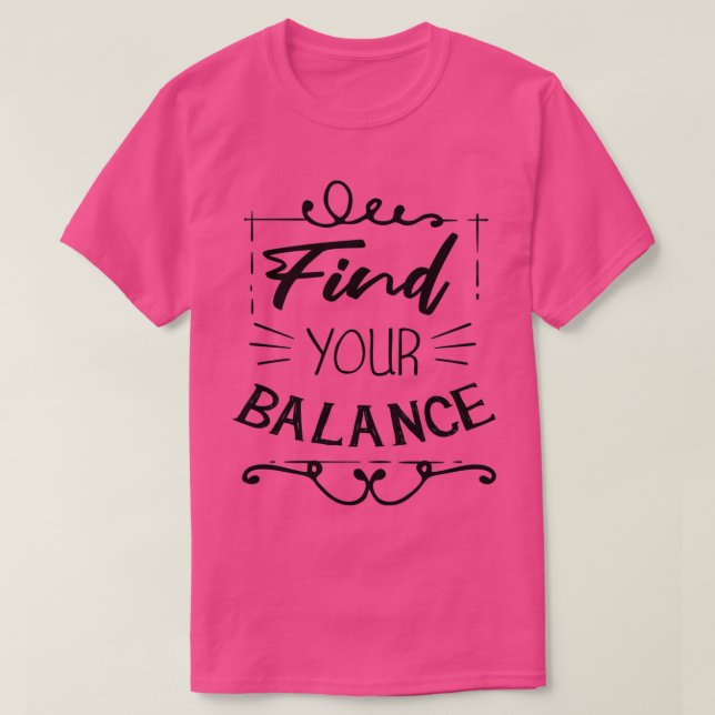 Find Your Balance T-Shirt (Design Front)