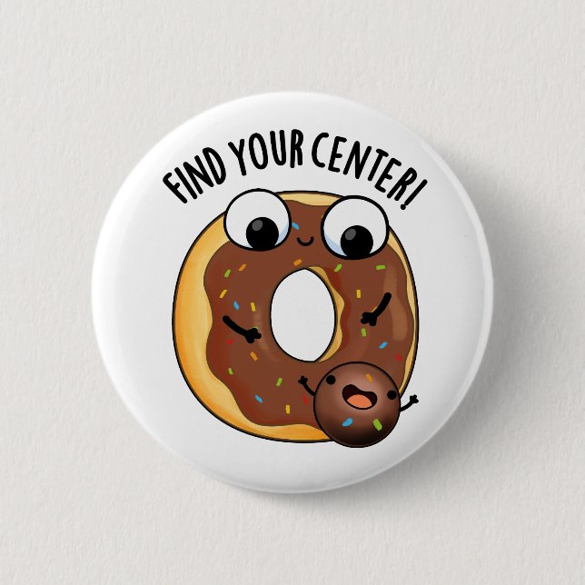 Find Your Centre Funny Doughnut Pun  2 Inch Round Button (Front)