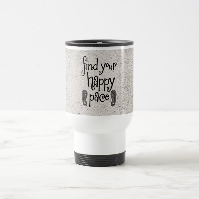Find Your Happy Pace Travel Mug (Center)