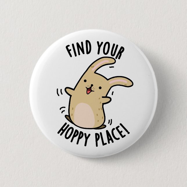 Find Your Hoppy Place Funny Rabbit Pun  2 Inch Round Button (Front)