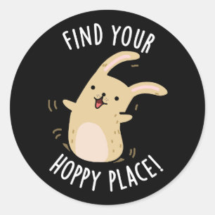 Find Your Hoppy Place Funny Rabbit Pun Dark BG Classic Round Sticker