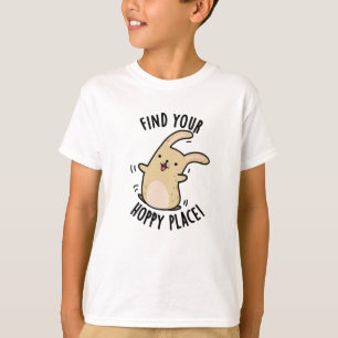 Find Your Hoppy Place Funny Rabbit Pun  T-Shirt
