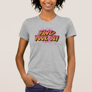 Find Your Joy T-Shirt