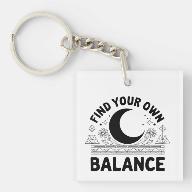 Find Your Own Balance  Keychain (Front)