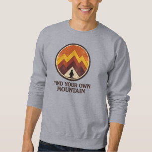 Find Your Own Mountain– Inspirational Penguin Sweatshirt
