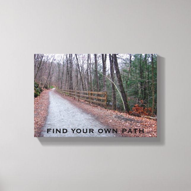 Find your own Path Canvas Print (Front)
