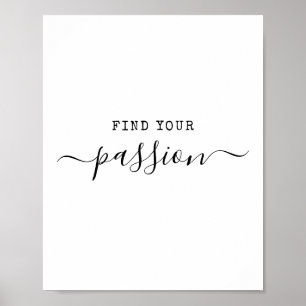 Find Your Passion Minimalist Quote Motivational  Poster