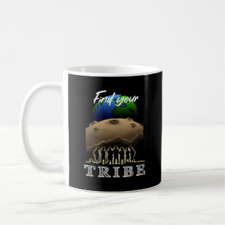 Find Your Tribe Coffee Mug