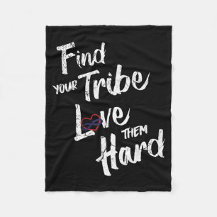 Find Your Tribe Love Them Hard Funny Family Reunio Fleece Blanket