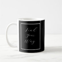 'Find Your Way' Phrase White Script