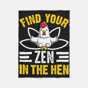 Find Your Zen In The Hen Chicken Zen Funny Fleece Blanket