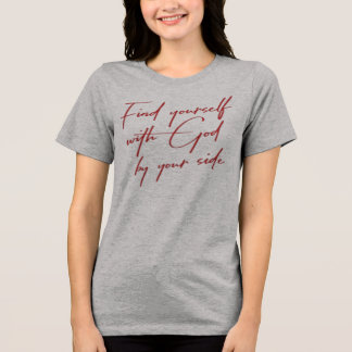 Find Yourself With God Women's T-Shirt Tri-Blend Shirt