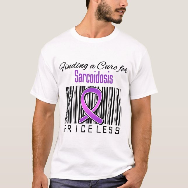 Finding a Cure For Sarcoidosis PRICELESS T-Shirt (Front)