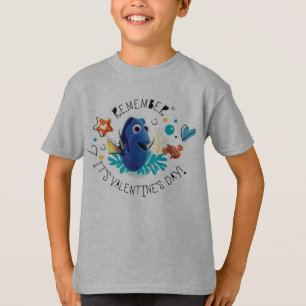 Finding Dory Remember it's Valentine's Day! T-Shirt