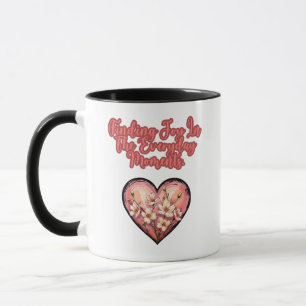 Finding Joy In Everyday Mom Moments Happy Mug