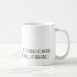 Finding Mathematics quote Mug<br><div class="desc">Mathematics Quote Mug. "Go down deep enough into anything and you will find mathematics." - Dean Schlicter</div>