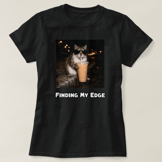 Finding My Edge Coffee Focus Motivation Design T-Shirt (Design Front)