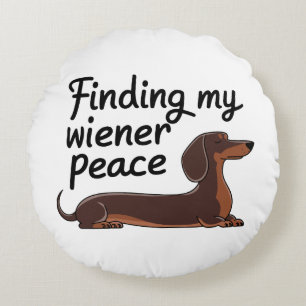 Finding My Wiener Peace — Dachshund Lover Round Pillow