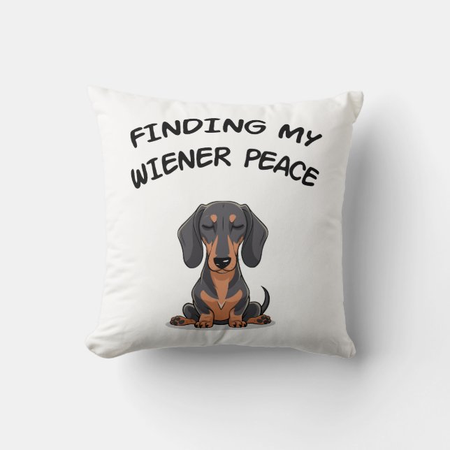 Finding my Wiener Peace Funny Dachshund Gift Throw Pillow (Front)