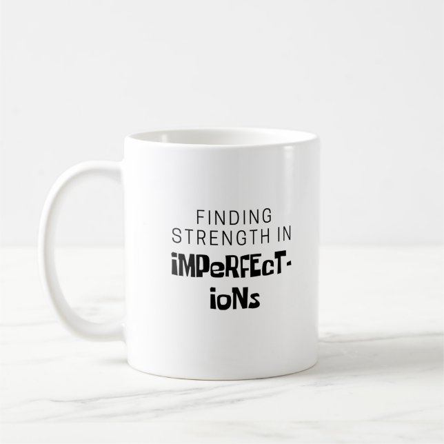 Finding Strength in Imperfections Inspirational Mu Coffee Mug (Left)